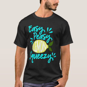 EASY PEASY LEMON SQUEEZY FUN SUMMERTIME LEMONADE L T-Shirt