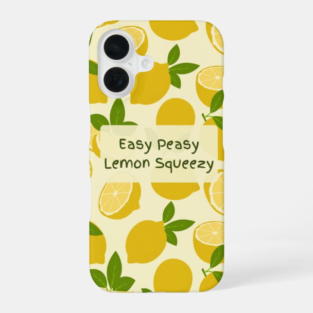 Easy Peasy Lemon Squeezy iPhone 16 Case (Back)