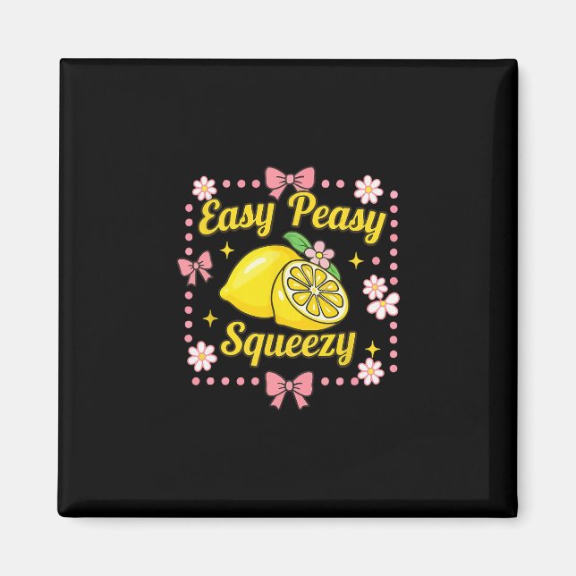 Easy Peasy Lemon Squeezy Lemonade Crew Funny Lemon Magnet (Front)