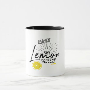 Easy peasy lemon squeezy  mug