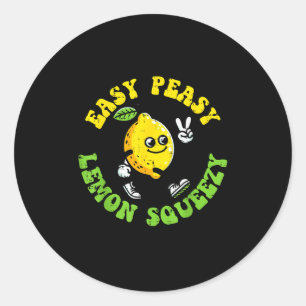Easy Peasy Lemon Squeezy Peace Funny Saying Men Wo Classic Round Sticker