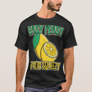 Easy Peasy Lemon Squeezy Summertime Lemon T-Shirt