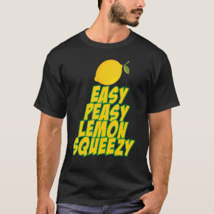 Easy Peasy Lemon Squeezy Summertime Lemonade Sta T-Shirt