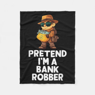 Easy Pretend A Bank Robber Costume Halloween Funny Fleece Blanket