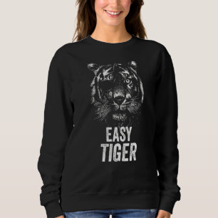 Easy Tiger Eye Safari Zoo Wildlife Animal Tiger Zo Sweatshirt