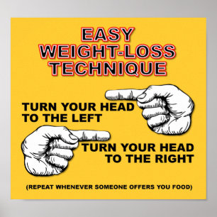 Easy Weight Loss Plan Funny Poster Sign