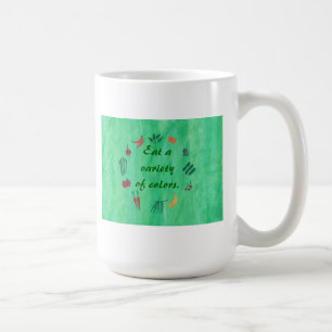 Eat a variety of colours Fruits & Vegetables Mugs