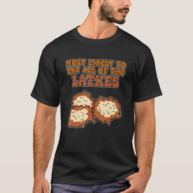 Eat All Latkes Jewish Hanukkah Jew Family Dinner G T-Shirt (Front)