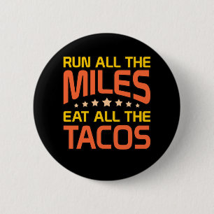 Eat All The Tacos Half Marathon Runner Running Lov 6 Cm Round Badge