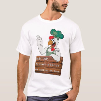 Eat at Chicken George Shirt