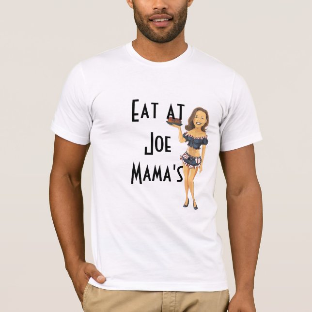 Eat At Joe Mama's Funny T-Shirt (Front)