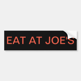 EAT AT JOE'S BUMPER STICKER