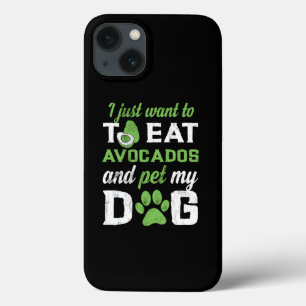 Eat Avocados Pet My Dog Funny Vegan Dog Lover Tee iPhone 13 Case