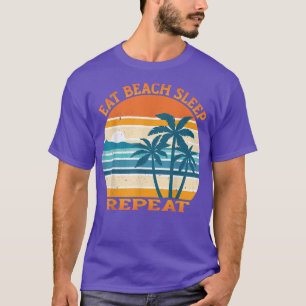 Eat Beach Sleep Repeat Tropical Summer Vacation Tr T-Shirt