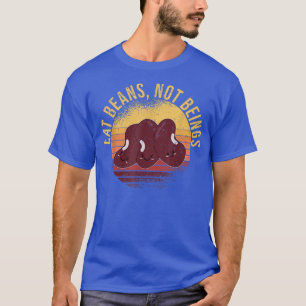 Eat Beans Not Beings Funny Vegan & Vegetarian T-Shirt