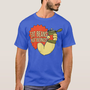 Eat Beans Not Beings Funny Vegan & Vegetarian T-Shirt