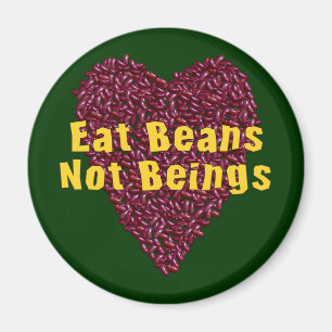 Eat Beans Not Beings Magnet