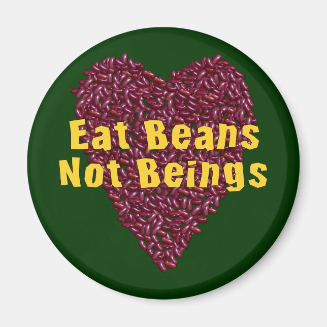 Eat Beans Not Beings Magnet (Front)