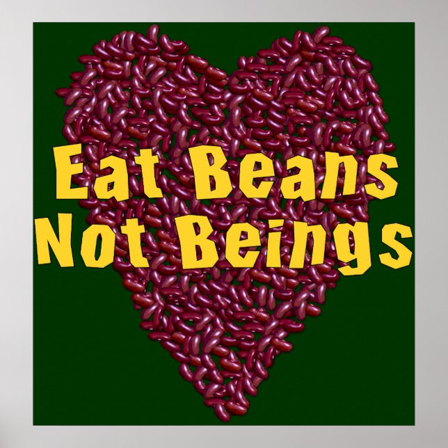 Eat Beans Not Beings Poster (Front)