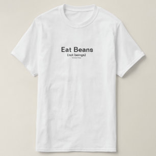 Eat Beans Shirt (White)