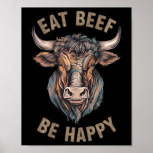 Eat Beef Be Happy Carnivore Meat Lover Beef Steak Poster