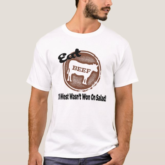 Eat Beef The West Wasn't Won On Salad - Funny BBQ T-Shirt (Front)