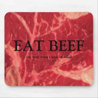 EAT BEEF, the west wasn't won on salad. Mouse Pad