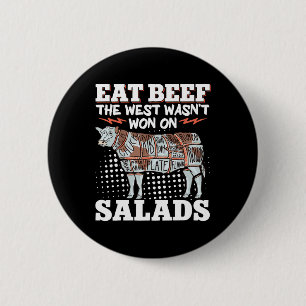 Eat Beef The West Wasn't Won On Salads 2  6 Cm Round Badge