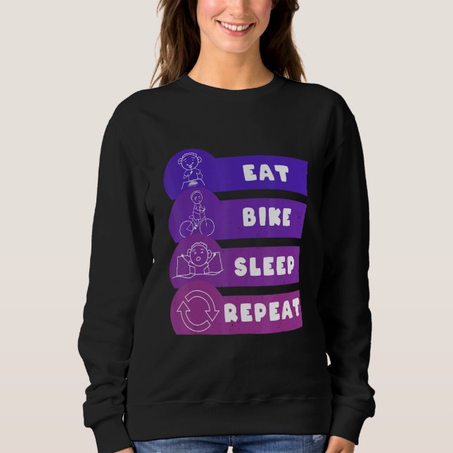 Eat Bike Sleep Repeat Sweatshirt (Front)