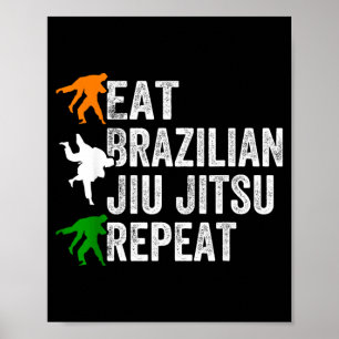 Eat Brazilian Jiu Jitsu Repeat - Jiu Jitsu Fighter Poster