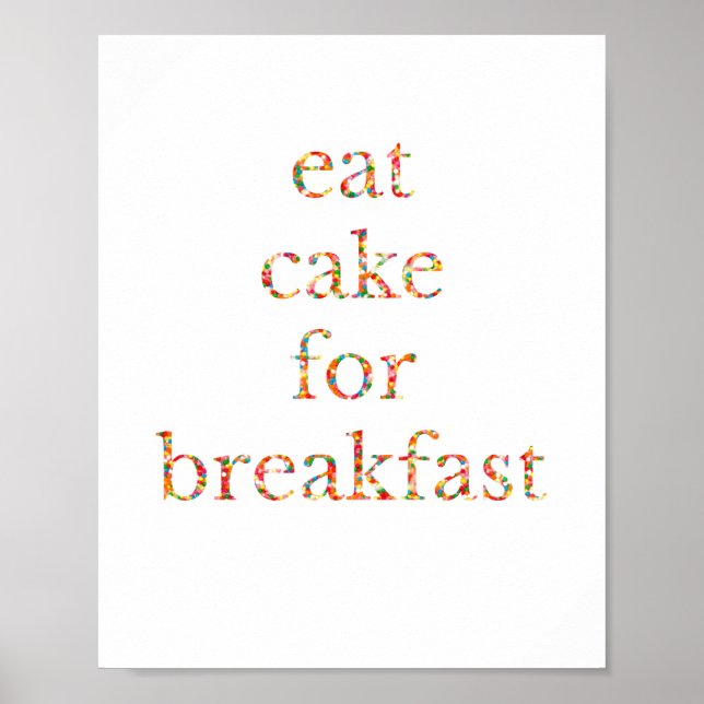 "Eat Cake for Breakfast" Poster (Front)