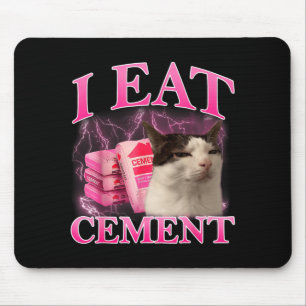 Eat Cement Funny Cat Meme Internet Memes Graphic Mouse Pad