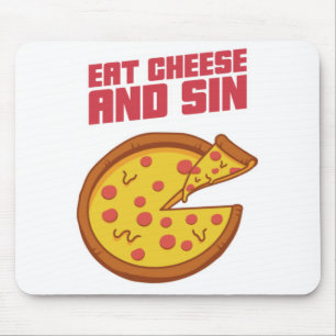 Eat Cheese And Sin Mouse Pad