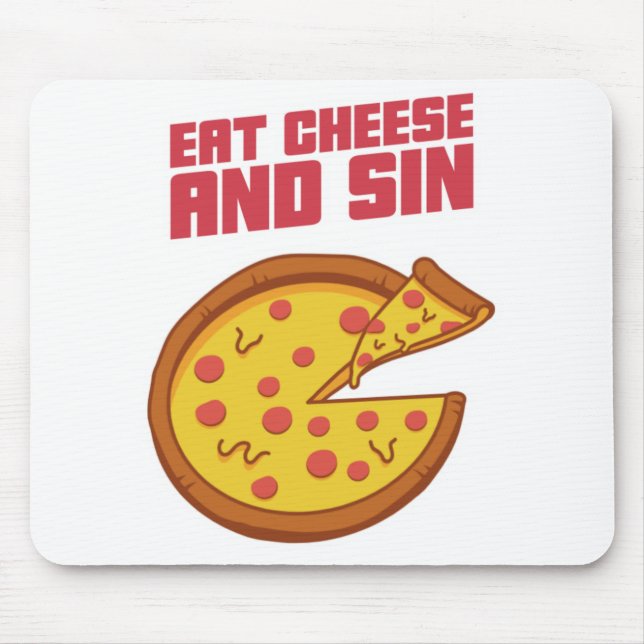 Eat Cheese And Sin Mouse Pad (Front)