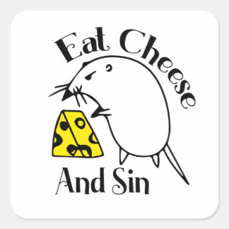 Eat Cheese and Sin Square Sticker
