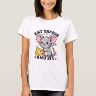 Eat Cheese And Sin T-Shirt