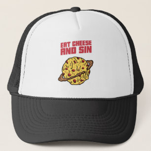 Eat Cheese And Sin Trucker Hat