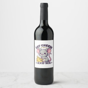 Eat Cheese And Sin Wine Label
