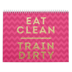 Eat Clean Train Dirty Pink Custom Printed Calendar