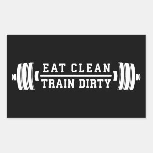 Eat Clean, Train Dirty - Workout Inspirational Rectangular Sticker