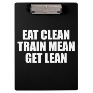 Eat Clean, Train Mean, Get Lean - Workout Clipboard