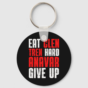 Eat Clen Tren Hard Anavar Give Up Key Ring