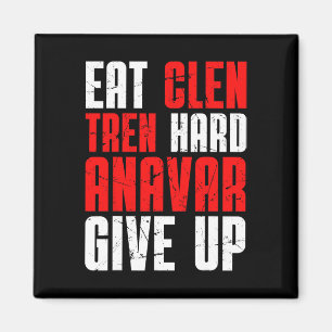 Eat Clen Tren Hard Anavar Give Up  Magnet