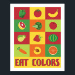 Eat Colours Fruit and Vegetable poster<br><div class="desc">EAT COLORS kitchen art poster in a modern design with a touch of pop art style reminds us to eat healthyfruits and vegetables every day. Colourful fruits and veggies on a bright cheerful print to promote healthy eating and provide some lively colour in the modern kitchen. Kids love it too....</div>