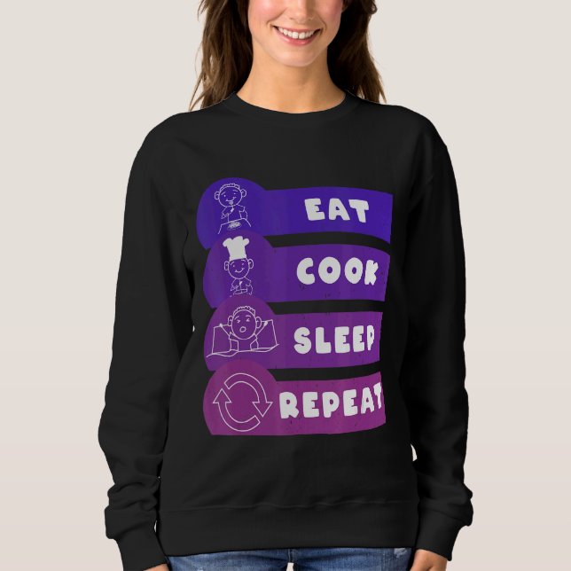 Eat Cook Sleep Repeat Sweatshirt (Front)