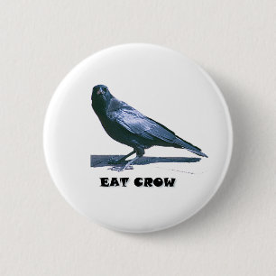 Eat Crow 6 Cm Round Badge