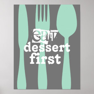 eat dessert first word art cute quote poster