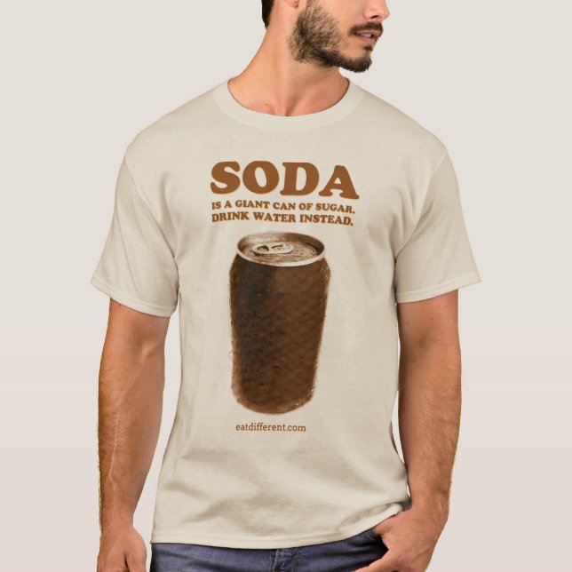 Eat Different: Don't Drink Soda T-Shirt (Front)
