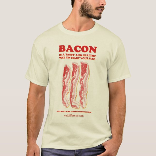 Eat Different: Eat Bacon T-Shirt (Front)