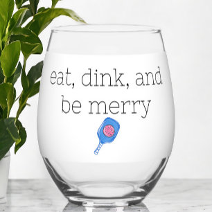 Eat Dink and Be Merry Pickleball Paddle & Ball Stemless Wine Glass
